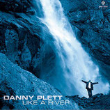 Danny Plett - Like A River