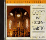 Die schönsten Choräle : Gott ist gegenwärtig (Gerhard Tersteegen)