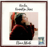 Elena Istrate - Kinder, kommt zu Jesus