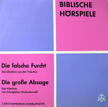 BIBLISCHE HÖRSPIELE : Die falsche Furcht + Die grosse Absage