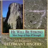 Celebrant Singers - He Will Be Strong