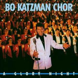 Bo Katzman Chor : A Glory Night