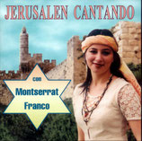 Montserrat Franco - Jerusalen Cantando