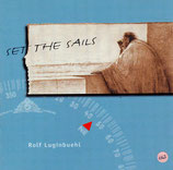 Rolf Luginbuehl - Set The Sails