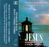 Wilhelm Busch : Jesus - unseere Stärke (SG)