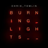 Chris Tomlin - Burning Lights