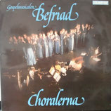 Choralerna - Befraid