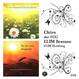 ELIM-Chor : Doppel-CD mit den Alben "In des Himmelsherrlichkeit" & "Bei der ersten Morgenröte"