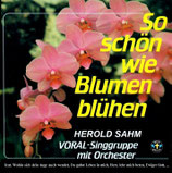 Herold Sahm mit Singgruppe - So schön wie Blumen blühen