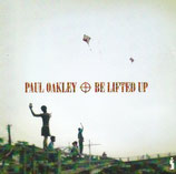 Paul Oakley - Be Lifted Up