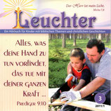 Leuchter-Hörbuch für Kinder mit biblischen Themen und christlichen Geschichten 3 : Alles, was deine Hand zu tun vorfindet, das tue mit deiner ganzen Kraft