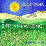 Kol Simcha - Sing A New Song