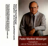 Pastor Manfred Mössinger : Evangelium - wie es Paulus geoffenbart wurde