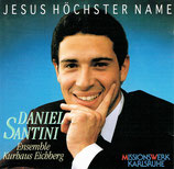 Daniel Santini - Jesus höchster Name