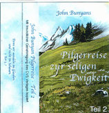 John Bunyans - Pilgerreise zur seligen Ewigkeit Teil 2