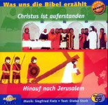 Was uns die Bibel erzählt: Christus ist auferstanden / Hinauf nach Jerusalem (2-CD)