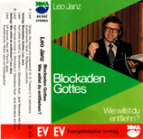 Leo Janz : Blockaden Gottes / Wie willst du entfliehn?