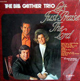 Bill Gaither Trio - Let's Just Praise The Lord
