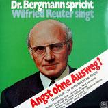 Wilfried Reuter singt - Dr.Bergmann spricht : Angst ohne Ausweg? / Botschaft: Die entscheidende Frage