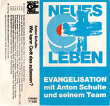 Anton Schulte : Neues Leben; Vorträge aus der Evangelisation - Wie kann Gott das zulassen? + Lieder aus der Neues-Leben-Evangelisation mit Anton Schulte und seinem Team