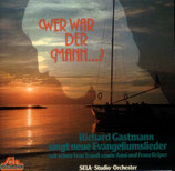 Traudl & Richard Gastmann - Wer war der Mann?