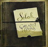 Selah : Greatest Hymns