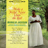 Mahalia Jackson - Make A Joyful Noise