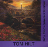 Tom Hilt - When the Shepherd comes home -