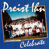 Jugendchor Celebrate - Preist Ihn