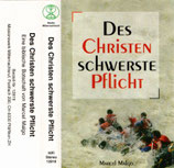 Marcel Malgo : Des Christen schwerste Pflicht (12819)