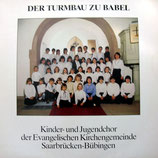 Kinder-und Jugendchor der Evangelischen Kirchengemeinde Saarbrücken-Bübingen - Der Turmbau zu Babel