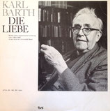 KARL BARTH : DIE LIEBE (1962 in Basel)