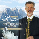 Oswald Sattler - Bergkristall-Messe