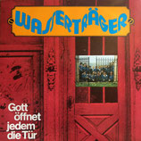 Die Wasserträger - Gott öffnet jedem die Tür