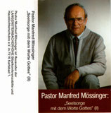 Pastor Manfred Mössinger : Seelsorge mit dem Worte Gottes II