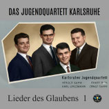 Das Karlsruher Jugendquartett - Lieder des Glaubens 1