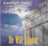 Carolyn Hyde - He Will Appear