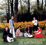 Die Wegweiser - Ich lass niemals deine Hand