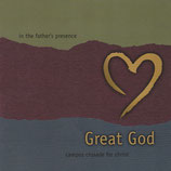 Campus Crusade For Christ : Great God - in the father's presence