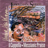 Jonathan Settel - Under His Wings : A Cappella Messianic Praise