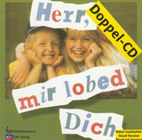 Kinder aus einem Bibellesebund Singlager - Herr, mir lobed Dich (2-CD)