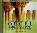 Dominikus Trautner ORGEL MEDITATION FÜR DIE FASTENZEIT