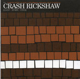CRASH RICKSHAW - Crash Rickshaw