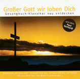 Grosser Gott wir loben Dich (Gesangbuch-Klassiker neu entdecken)