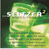 SELTZER 2 - More Modern Rock To Settle Your Soul