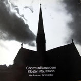 Maulbrunner Kammerchor : Chormusik aus dem Kloster Maulbronn