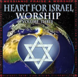 Heart For Israel Worship Volume Three (Messianic Praise & Worship)