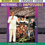 Benny Hinn Crusade Choir - Nothing Is Impossible