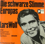 Lars Wolf - Die schwarze Stimme Europas singt Gospel Train und 17 andere Spirituals