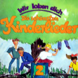 Wir loben dich - Die schönsten Kinderlieder 2